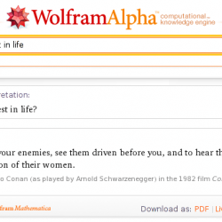 WolframAlpha: "what is best in life?"